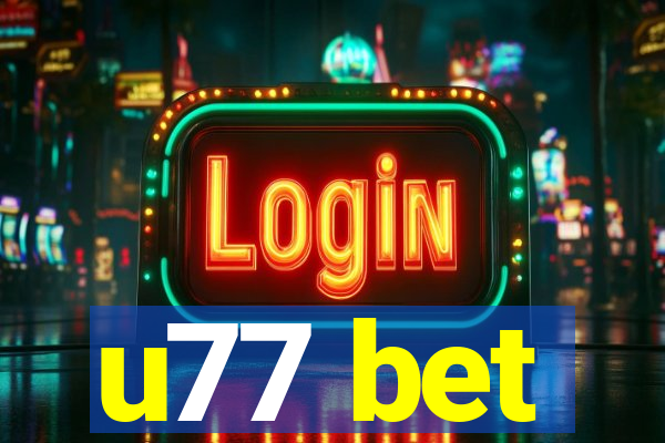 u77 bet